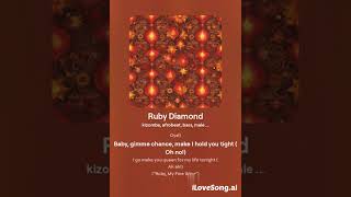 Ruby Diamond [upl. by Hanleigh]