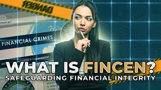 What is the FinCen and What Does It Do [upl. by Briana]