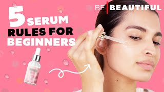 How To Use Serums The Correct Way  Serum Guide For Beginners  Be Beautiful [upl. by Hait]