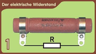 Alles über den elektrischen Widerstand  Ursache amp Wirkung  Bauformen amp Anwendung [upl. by Sharline]