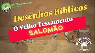 Desenhos Bíblicos  O Velho Testamento  Salomão [upl. by Ulises356]