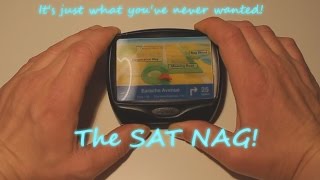 Satellite Nagigation AKA the Sat Nag [upl. by Oberon73]