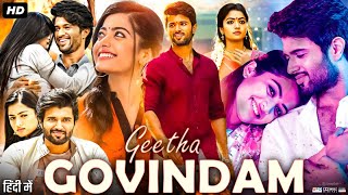 Geetha Govindam Full Movie In Hindi Dubbed  Vijay Devrakonda  Rashmika  Facts amp Review [upl. by Ytirahc]