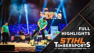 Full highlights  STIHL TIMBERSPORTS® Team World Championship 2022 [upl. by Dibbrun948]