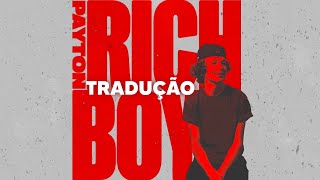 payton  RICH BOY Tradução [upl. by Noland]