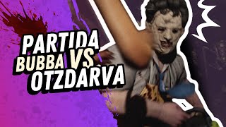 PARTIDA VS OTZDARVA  The Texas Chainsaw Massacre [upl. by Yllac]