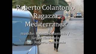 Roberto Colantonio  Ragazza Mediterranea [upl. by Navek]