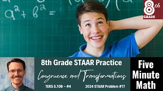 8th Grade STAAR Practice Congruence and Transformations 810B  4 [upl. by Flossie270]