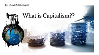 What is Capitalism  Characteristics types benefits and disadvantages of Capitalism [upl. by Enogitna688]