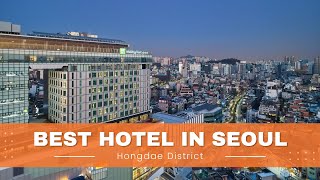 BEST Hotel in Seoul Hongdae [upl. by Dafodil]