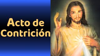 ACTO DE CONTRICIÓN ORACIONES CATOLICAS EL ACTO DE CONTRICIÓN 🙏 [upl. by Chaker]