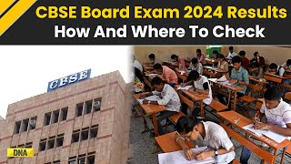 CBSE Board Exam 2024 Results Out Step By Step Process To Check CBSE Board Class 12 And 10 Results [upl. by Ilsel]