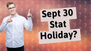 Is Sept 30 a stat holiday in Alberta [upl. by Sirmons444]