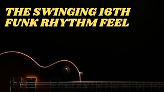 The Swinging 16th Funk Rhythm Feel [upl. by Wilder]