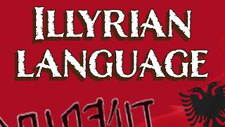 Illyrian Language  An Insight into a Lesser Known IndoEuropean Language [upl. by Sverre383]