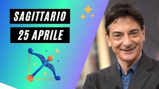 Sagittario ♐️ Giovedì 25042024 🔮 Oroscopo di Paolo Fox  Chi troppo vuole nulla stringe [upl. by Eenal]