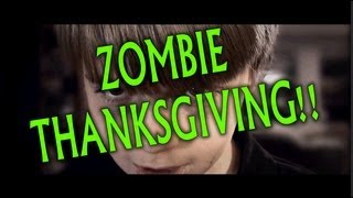 Zombie Thanksgiving [upl. by Nayra]