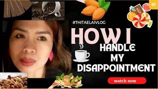 how I handle my disappointment ofwlife ofw sosad dontgiveup [upl. by Shalom541]