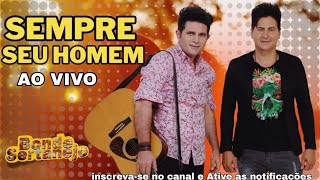 Bonde Sertanejo Sempre Seu Homem AO VIVO [upl. by Quartus]