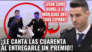 JOVEN POLICÍA NACIONAL🔥¡REVIENTA un ACTO a MARLASKA🔥😱AL HACERLE ESTO CUANDO LE ENTREGABA UN PREMIO😱 [upl. by Leshia]