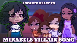 Encanto React to Mirabels Villain song  11 [upl. by Aerdnod]