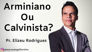 Arminiano ou Calvinista  Pastor Elizeu Rodrigues [upl. by Rufena]