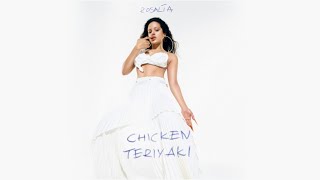 ROSALÍA  Chicken Teriyaki extended preview [upl. by Mareah]