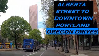 Alberta Street to Downtown Portland  Oregon Drives [upl. by Efeek]