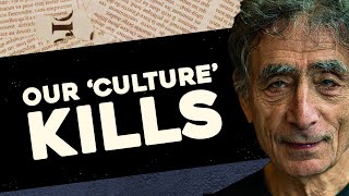 Our Culture is Killing Us  Gabor Mate on the Myth that is our quotNormalquot Culture Part 1 [upl. by Ramaj938]