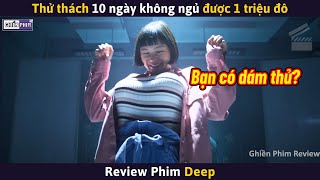 Thử Thách 10 Ngày Không Ngủ Được 1 Triệu Đô Bạn Có Dám Thử  Review Phim [upl. by Aubyn952]