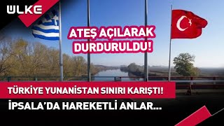 TürkiyeYunanistan Sınır Kapısı Karıştı Ateş Edilerek Durduruldu haber [upl. by Matazzoni]