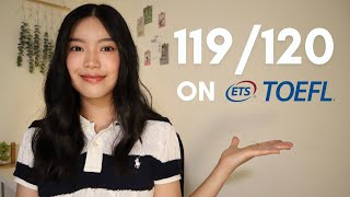 How I Got a 119120 on the NEW TOEFL iBT Test  2024 [upl. by Jillie]