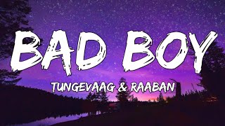 Tungevaag amp Raaban  Bad Boy Lyrics [upl. by Africah]