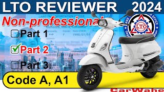 PART 2 of 3 LTO Exam Reviewer 2024 TAGALOG  Code A1 A2 MOTORCYCLE  Nonprofessional  CarWahe [upl. by Atneuqal]