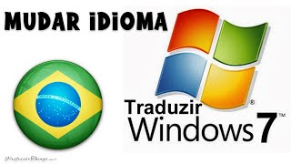 Como traduzir o windows 7 PTBR [upl. by Eseneg]