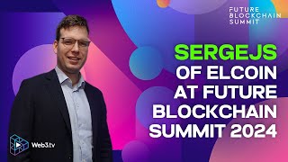 Sergejs Svircenkovs CEO of Elcoin at Future Blockchain Summit 2024 [upl. by Gelman]