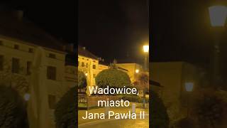 Wadowice miasto Jana Pawła II Jan Paweł II wiara  chrześcijaństwo [upl. by Fitz]