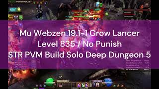 Mu Webzen 1911  STR GL Level 835 Solo Deep Dungeon 5  no punish [upl. by Evangelia797]