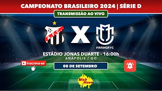 Anápolis FC 0x1 Maringá FC AO VIVO  BRASILEIRO 2024 Série D [upl. by Nahtahoj219]