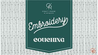 How to do the Couching Stitch  Embroidery Kit Tutorial [upl. by Toblat27]