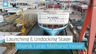 Maersk Large MethanolEnabled Vessel Launching and Undocking Milestone [upl. by Denbrook153]