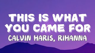 Calvin Haris Rihanna  This Is What You Came For Lyrics [upl. by Dearborn623]