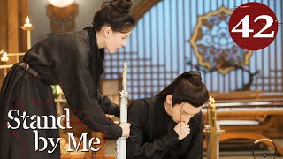 Eng Dub Stand by Me EP42 Cheng Yi Zhang Yuxi  Our love exists under the sword💘 [upl. by Erelia]