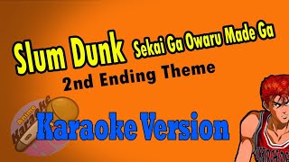 AKHQ Slum Dunk 2nd Ending Theme  Sekai Ga Owaru Made Wa Karaoke Version [upl. by Mavis]