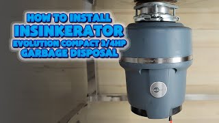 How to install the InSinkErator Evolution Compact 34HP Garbage Disposal [upl. by Lyndell18]