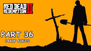 RED DEAD REDEMPTION 2 100 Walkthrough Gameplay Part 36  No Commentary PC  1440p 60FPS [upl. by Aeiram]