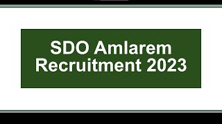 SDO Amlarem Recruitment 2023 [upl. by Cristi]