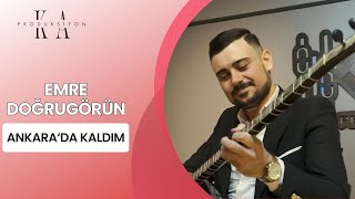 Emre Doğrugörün  Ankarada Kaldım 2023 kaprodüksiyon EmreDoğrugörün [upl. by Irpak552]