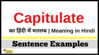 Capitulate Meaning in Hindi  Capitulate ka kya matlab hota hai Video  Daily Sentence examples [upl. by Kermit52]