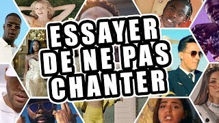 ESSAYER DE NE PAS CHANTER CHANSON FRANCAISE 2019 3 [upl. by Valdis]